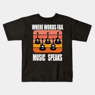 where words fail music speaks guitar | music lovers and dance | pop song Kids T-Shirt